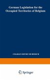 German Legislation for the Occupied Territories of Belgium German Legislation for the Occupied Territories of Belgium