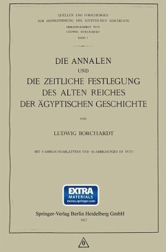 Die Annalen und Die Zeitliche Festlegung des Alten Reiches der Ägyptischen Geschichte - Borchardt, Ludwig