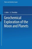 Geochemical Exploration of the Moon and Planets Geochemical Exploration of the Moon and Planets