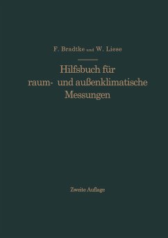 Hilfsbuch für raum- und außenklimatische Messungen - Bradtke, Franz