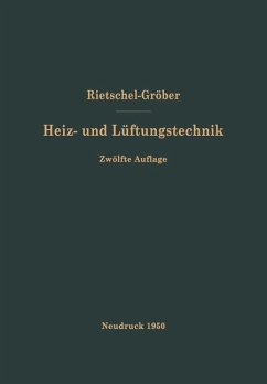 H. Rietschels Lehrbuch der Heiz- und Lüftungstechnik - Rietschel, Hermann;Bradtke, F.;Groeber, Heinrich