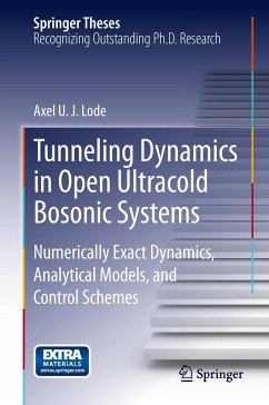 Tunneling Dynamics in Open Ultracold Bosonic Systems - Lode, Axel U. J.