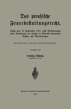 Das preußische Feuerbestattungsrecht - Schultz, Ludwig