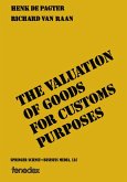 The valuation of goods for customs purposes The valuation of goods for customs purposes