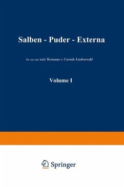 Salben · Puder · Externa - Schmidt La Baume, Friedrich;Czetsch-Lindenwald, Hermann v.;Baume, Hermann V. Czetsch-Lindenwald Friedrich Scmidt-La
