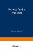 Rezepte für die Werkstatt Rezepte für die Werkstatt