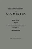 Die Entwickelung der Atomistik Die Entwickelung der Atomistik