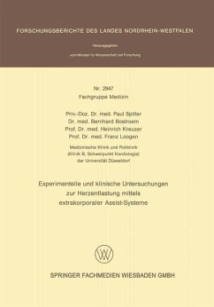 Experimentelle und klinische Untersuchungen zur Herzentlastung mittels extrakorporaler Assistsysteme - Spiller, Paul; Bostroem, Bernhard; Kreuzer, Heinrich; Loogen, Franz