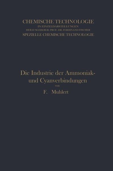 Die Industrie der Ammoniak- und Cyanverbindungen Die Industrie der Ammoniak- und Cyanverbindungen