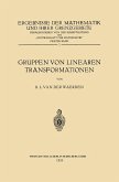 Gruppen von Linearen Transformationen Gruppen von Linearen Transformationen