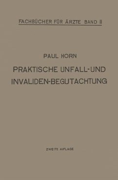 Praktische Unfall- und Invalidenbegutachtung - Horn, Paul