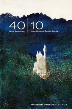 Cover 40 / 10: 40 Jahre Sammlung - 10 Jahre Museum Frieder Burda