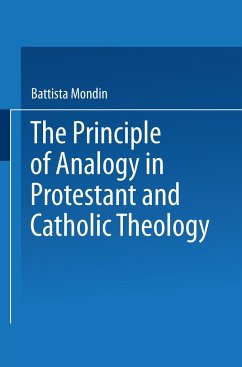 The Principle of Analogy in Protestant and Catholic Theology - Mondin, Battista