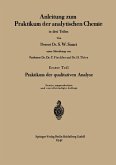 Anleitung zum Praktikum der analytischen Chemie in drei Teilen Anleitung zum Praktikum der analytischen Chemie in drei Teilen