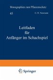 Leitfaden für Anfänger im Schachspiel Leitfaden für Anfänger im Schachspiel