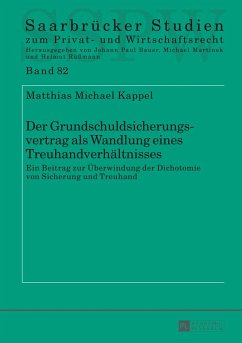 Der Grundschuldsicherungsvertrag als Wandlung eines Treuhandverhältnisses - Kappel, Matthias Michael