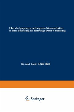 Über die lymphogen aufsteigende Niereninfektion in ihrer Bedeutung für Harnwege-Darm-Verbindung - Hart, Alfred
