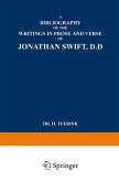 A Bibliography of the Writings in Prose and Verse of Jonathan Swift, D.D.