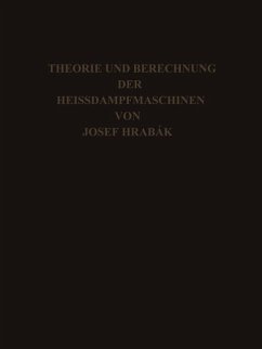 Theorie und Practische Berechnung der Heissdampfmaschinen - Hrábak, Josef