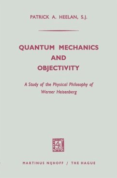 Quantum Mechanics and Objectivity - Heelan, Patrick A.