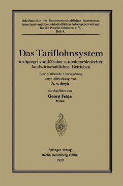 Das Tariflohnsystem im Spiegel von 200 ober- u. niederschlesischen landwirtschaftlichen Betrieben - Feige, Georg; Stryk, Alexander von