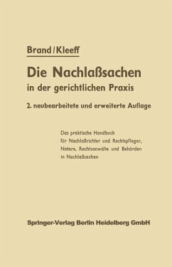 Die Nachlaßsachen in der gerichtlichen Praxis - Brand, Arthur;Kleeff, J.