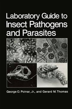 Laboratory Guide to Insect Pathogens and Parasites - Poinar, G. O.;Thomas, Gerard M.