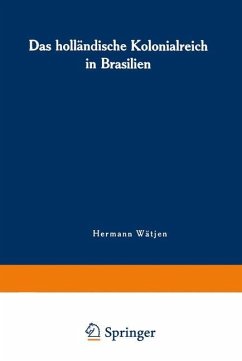 Das holländische Kolonialreich in Brasilien - Watjen, Hermann