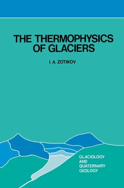 The Thermophysics of Glaciers - Zotikov, Igor A.