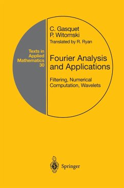 Fourier Analysis and Applications: Filtering, Numerical Computation, Wavelets - Gasquet, Claude;Witomski, Patrick