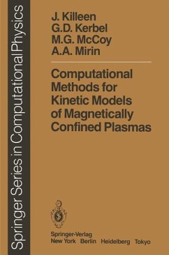 Computational Methods for Kinetic Models of Magnetically Confined Plasmas - Killeen, J.; Kerbel, G. D.; McCoy, M. G.; Mirin, A. A.