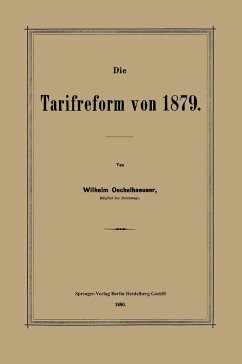 Die Tarifreform von 1879 - Oechelhaeuser, Wilhelm