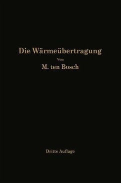 Die Wärmeübertragung - ten Bosch, M.