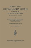 Praktikum der Physikalischen Chemie insbesondere der Kolloidchemie für Mediziner und Biologen Praktikum der Physikalischen Chemie insbesondere der Kolloidchemie für Mediziner und Biologen