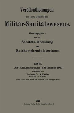 Die Kriegschirurgie des Jahres 1917 - Köhler, Albert