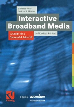 Interactive Broadband Media - Mohr, Nikolaus;Thomas, Gerhard P.
