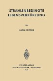 Strahlenbedingte Lebensverkürzung Strahlenbedingte Lebensverkürzung