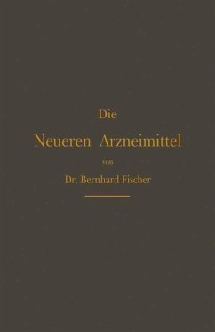 Die Neueren Arzneimittel - Fischer, Bernhard