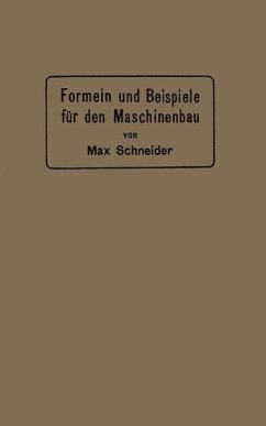 Formeln und Beispiele für den Maschinenbau - Schneider, Max