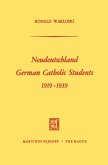 Neudeutschland, German Catholic Students 1919-1939 Neudeutschland, German Catholic Students 1919-1939