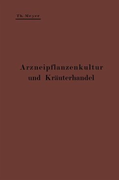 Arzneipflanzenkultur und Kräuterhandel - Meyer, Theodor