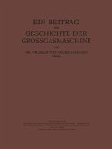 Ein Beitrag zur Geschichte der Grossgasmaschine Ein Beitrag zur Geschichte der Grossgasmaschine