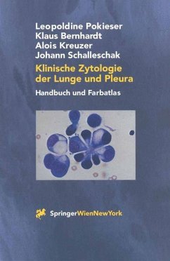 Klinische Zytologie der Lunge und Pleura - Pokieser, Leopoldine;Bernhardt, Klaus;Kreuzer, Alois