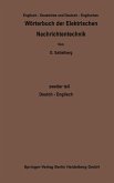Wörterbuch der Elektrischen Nachrichtentechnik / Dictionary of Technological Terms Used in Electrical Communication