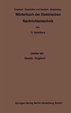 Wörterbuch der Elektrischen Nachrichtentechnik / Dictionary of Technological Terms Used in Electrical Communication - Sattelberg, Otto