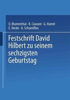 Festschrift David Hilbert zu Seinem Sechzigsten Geburtstag am 23. Januar 1922 - Blumenthal, O.;Courant, R.;Hamel, G.