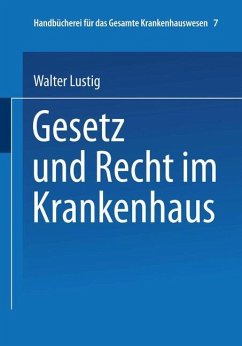 Gesetz und Recht im Krankenhaus - Lustig, Walter