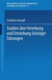 Studien über Vererbung und Entstehung Geistiger Störungen