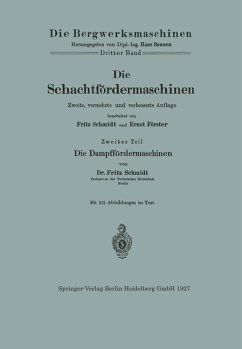 Die Schachtfördermaschinen - Schmidt, Fritz; Förster, Ernst