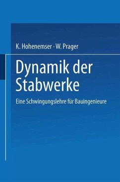 Dynamik der Stabwerke - Hohenemser, Kurt Heinrich;Prager, W.